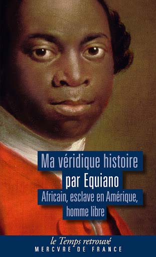 LITTÉRATURE - Olaudah Equiano, ma véridique histoire.